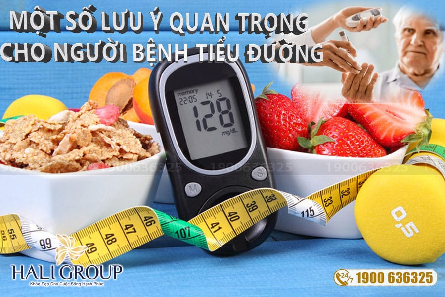 Một Số Lưu Ý Quan Trọng Cho Người Bệnh Tiểu Đường